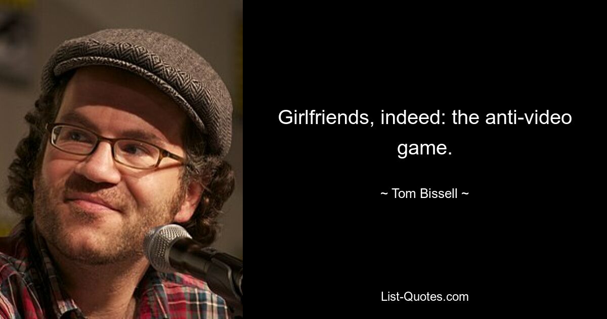 Girlfriends, indeed: the anti-video game. — © Tom Bissell