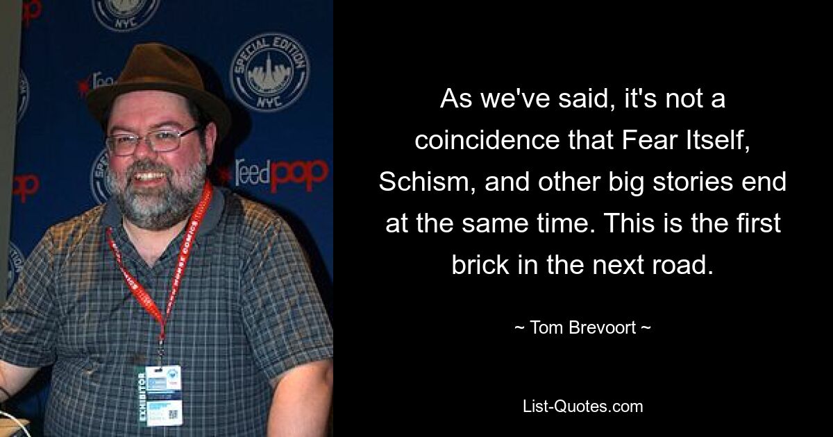 As we've said, it's not a coincidence that Fear Itself, Schism, and other big stories end at the same time. This is the first brick in the next road. — © Tom Brevoort