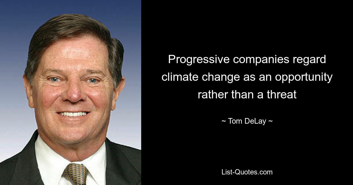 Progressive companies regard climate change as an opportunity rather than a threat — © Tom DeLay