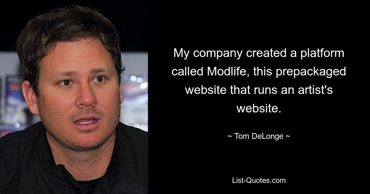 Моя компания создала платформу под названием Modlife, этот готовый веб-сайт, на котором работает сайт художника. — © Том ДеЛонг 