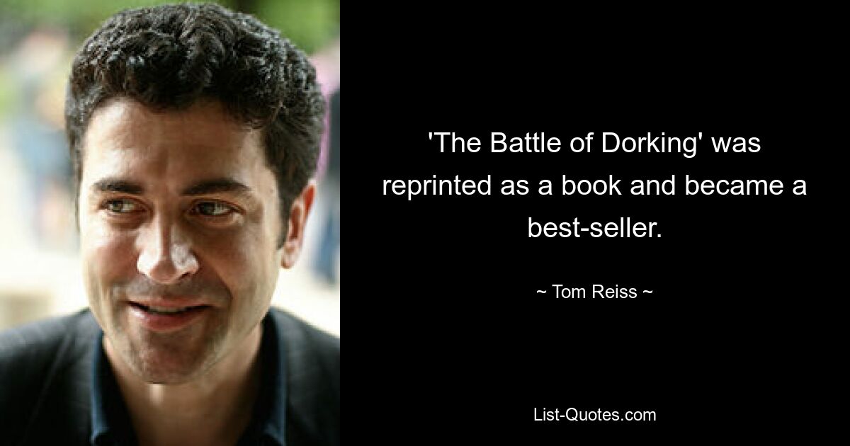 'The Battle of Dorking' was reprinted as a book and became a best-seller. — © Tom Reiss