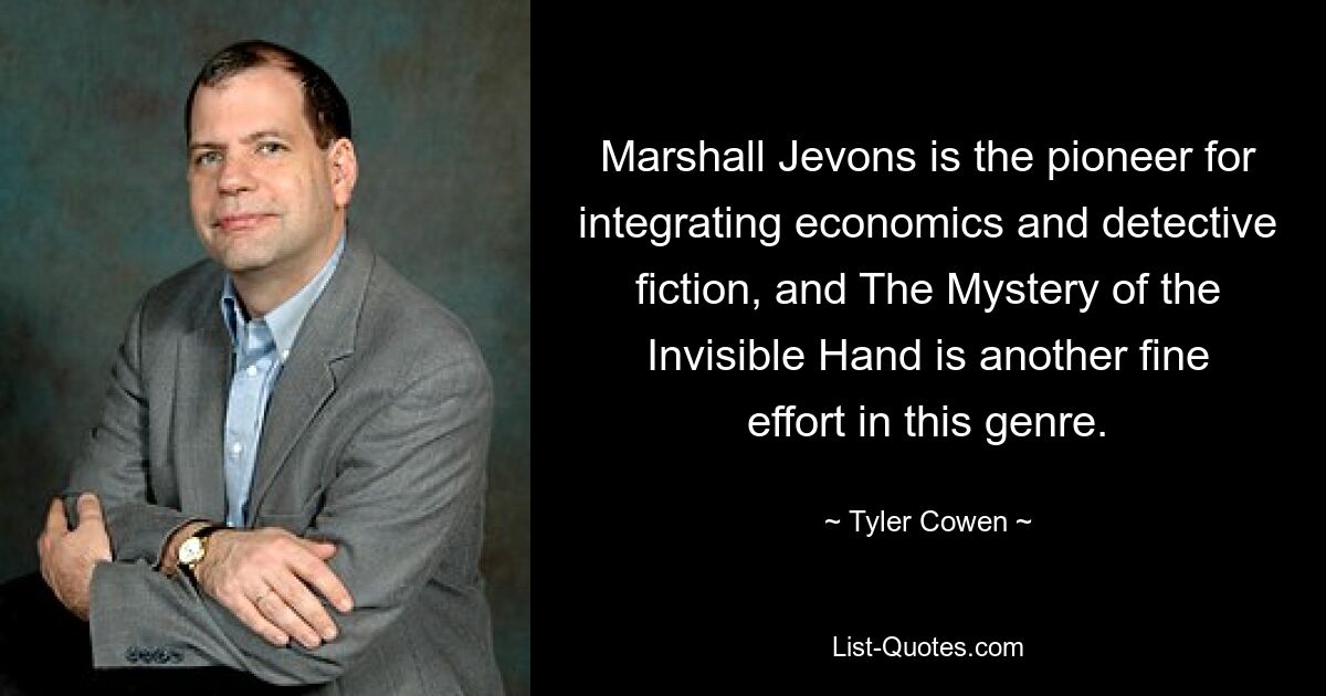 Marshall Jevons is the pioneer for integrating economics and detective fiction, and The Mystery of the Invisible Hand is another fine effort in this genre. — © Tyler Cowen