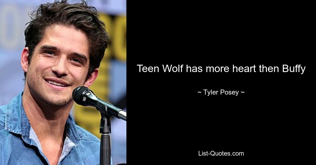 Teen Wolf hat mehr Herz als Buffy – © Tyler Posey