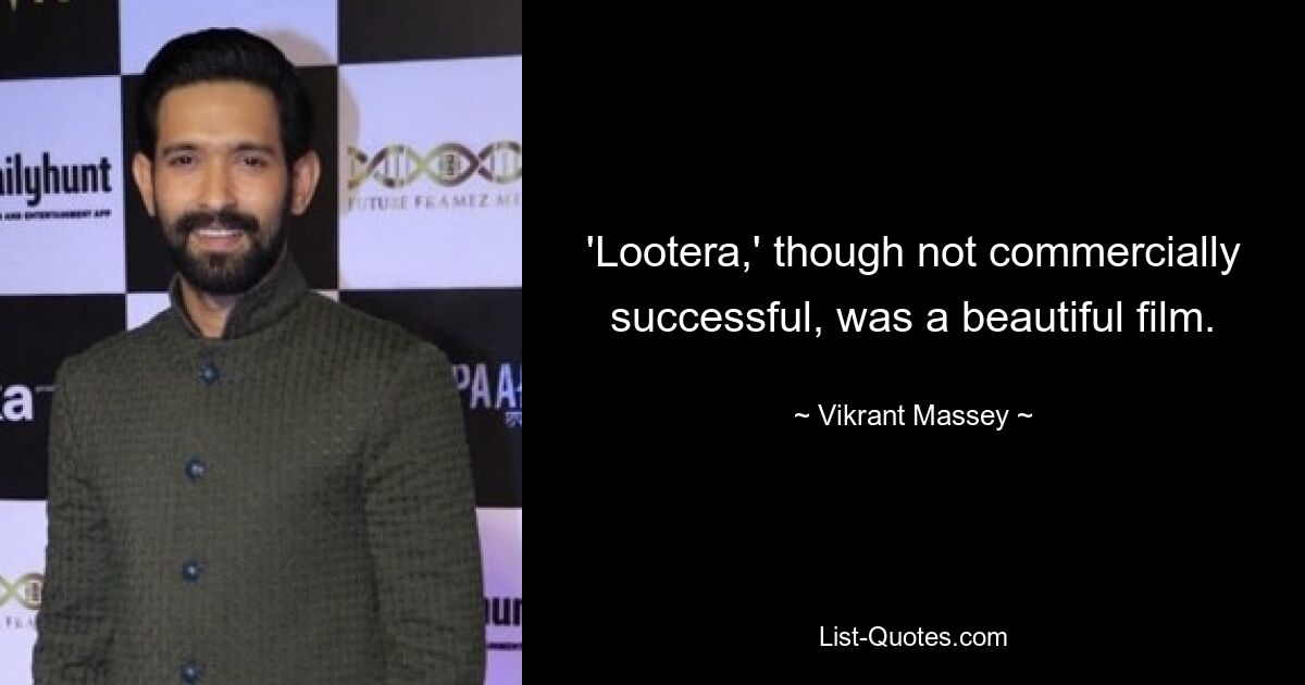 'Lootera,' though not commercially successful, was a beautiful film. — © Vikrant Massey