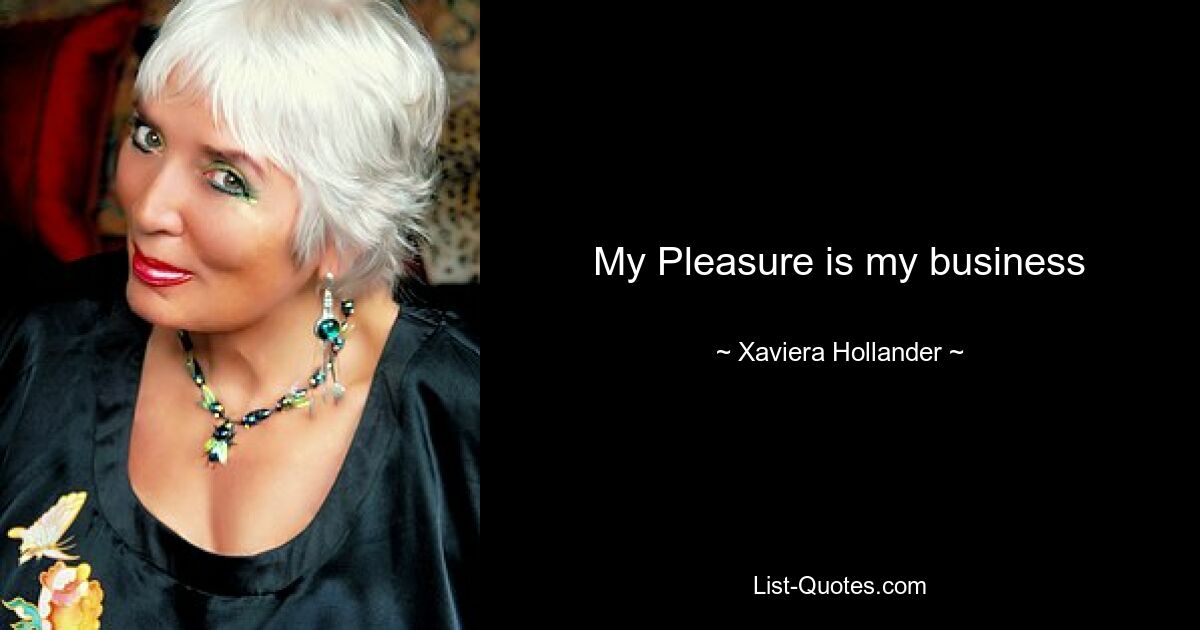 My Pleasure is my business — © Xaviera Hollander