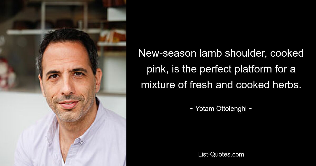 New-season lamb shoulder, cooked pink, is the perfect platform for a mixture of fresh and cooked herbs. — © Yotam Ottolenghi