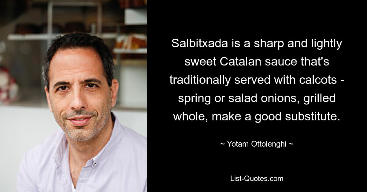 Salbitxada is a sharp and lightly sweet Catalan sauce that's traditionally served with calcots - spring or salad onions, grilled whole, make a good substitute. — © Yotam Ottolenghi