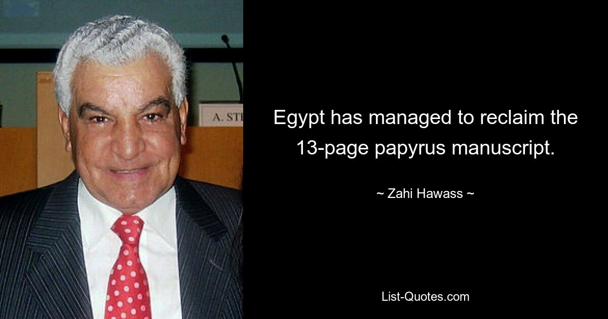 Egypt has managed to reclaim the 13-page papyrus manuscript. — © Zahi Hawass