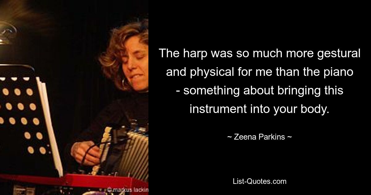 The harp was so much more gestural and physical for me than the piano - something about bringing this instrument into your body. — © Zeena Parkins