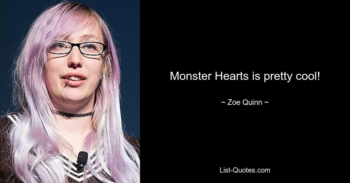 Monster Hearts is pretty cool! — © Zoe Quinn